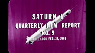 Saturn V Quarterly Film Report Number Nine  February 1965 [upl. by Jori]