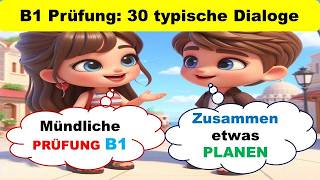 Deutsch B1 Prüfung  30 typische Dialoge  Teil 2 Deusch lernen mit Dialogen  Goethe  Telc  DTZ [upl. by Aslam]