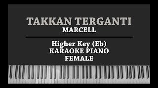 Takkan Terganti FEMALE KARAOKE PIANO COVER Marcell [upl. by Namialus]