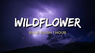 Billie Eilish  WILDFLOWER slowed amp reverbed  Lyrics  1 Hour [upl. by Akirdnwahs]