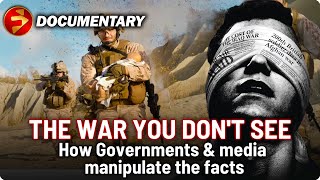 Governments and Media roles in War Propaganda  THE WAR YOU DONT SEE  John Pilger Documentary [upl. by Debby]