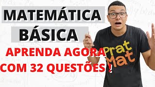 REVISÃO DE MATEMÁTICA BÁSICA EM 32 QUESTÕES TOTALMENTE RESOLVIDAS [upl. by Zaneta]