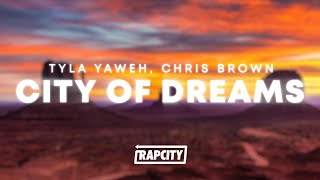 Tyla Yaweh  City Of Dreams Lyrics ft Chris Brown [upl. by Atinnek]