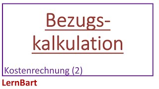 Progressive  retrograde Bezugskalkulation  Kostenrechnung Teil 2 [upl. by Nitz218]