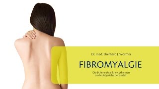 Fibromyalgie Dr med Eberhard J Wormer [upl. by Griffy]