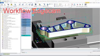 Edgecam workflow [upl. by Eibbed]