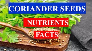 CORIANDER SEEDS  Spice  HEALTH BENEFITS AND NUTRIENTS FACTS [upl. by Hedley444]