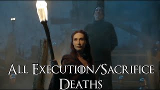 All ExecutionSacrifice Deaths Game of Thrones Deaths Execution Sacrifice [upl. by Heyer]