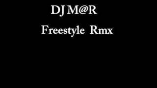 Dj MR  Freestyle Remix [upl. by Gerardo747]