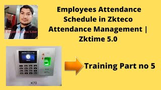 How To Employees Attendance Schedule in Zkteco Attendance Management  Zktime 50 [upl. by Battat]