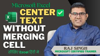 Center Your Text WITHOUT Merging Cells  Raj Singh Microsoft Certified Trainer [upl. by Osicran762]