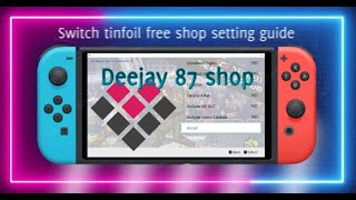 Jailbreak Nintendo Switch Tinfoil Free shop setup Guide DeeJay 87 shop [upl. by English]