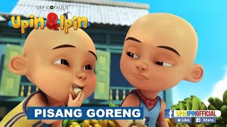 UPIN amp IPIN MUSIM 10  PISANG GORENG NGAP NGAP [upl. by Anairb]