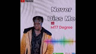 MT7 Degree  Never Diss Me  lyrics video VM [upl. by Aisylla]