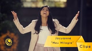 Jozyanne  Meu Milagre Vídeo Oficial [upl. by Amati]