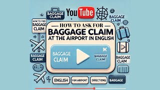 100⏰How to Ask for Directions to the Baggage Claim at the Airport in English [upl. by Giliane]