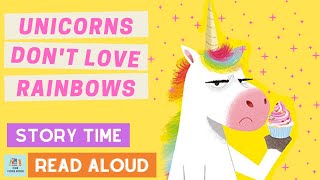 Unicorns Dont Love Rainbows  Story Time for Kids with One More Book [upl. by Erlin]