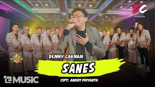 DENNY CAKNAN  SANES OFFICIAL LIVE MUSIC  DC MUSIK [upl. by Joub]