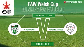 FC Porthcawl v Pencoed ATH BGC  FAW Welsh Cup [upl. by Jovita]