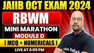 JAIIB RBWM Marathon Class  JAIIB RBWM Mini Marathon Module D  RBWM JAIIB 2024  by Bhaskar Sir [upl. by Solram]