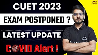 CUET Exam Postponed 2023 Update CUET Exam Date🔥Covid19 News Today । CUET Latest Update CUET CONCEPT [upl. by Oinotnaesoj403]