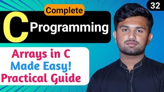 C Programming Tutorial Mastering Arrays  Beginner to Advanced Guide  Tutorial 32 [upl. by Guglielmo]