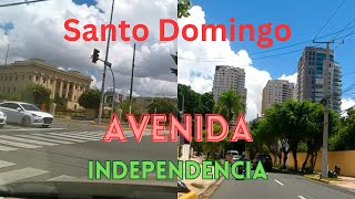 QUIERES Conocer el SANTO Domingo REAL Comienza por la AVENIDA Independencia  Republica Dominicana [upl. by Jezabel597]