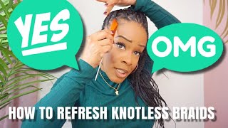 HOW TO REFRESH KNOTLESS BOX BRAIDS TUTORIAL [upl. by Carter]