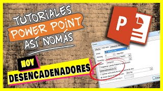 TUTORIALES POWER POINT ASI NOMAS  Como Usar los Desencadenadores como editar el ahoracado [upl. by Nahbois]