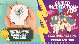 💡🌄 Guided Meditation Visualization  Neural Retraining Exercise Going to A Parade Personalize it [upl. by Enihpets]