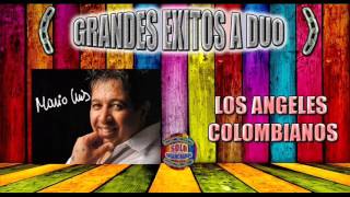 MARIO LUIS LOS ANGELES COLOMBIANOS COSAS DEL AMOR DUETOS [upl. by Flam733]