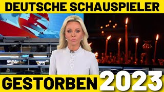 Deutsche Schauspieler die im Jahr 2023 verstorben sind [upl. by Anilyx856]