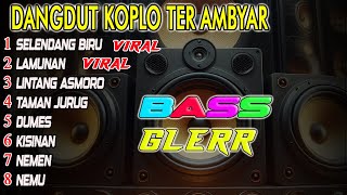 LAGU VIRAL SELENDANG BIRU PALING AMBYAR ♪ DANGDUT KOPLO PALING DICARI [upl. by Ahseenyt]