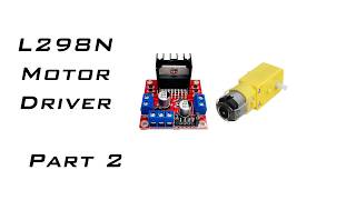 L298N Motor Driver Tutorial  Part 2  M Techlk [upl. by Eelac]