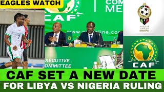 OFFICIAL CAF Set A New Date For Libya Vs Nigeria AFCON Qualifier Final Judgement [upl. by Kcoj]