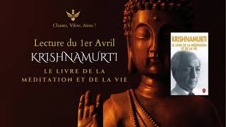 Le livre de la méditation et de la vie  KRISHNAMURTI  1er Avril  livreaudio penséedujour [upl. by Llenej]