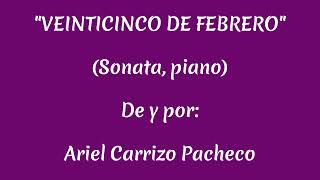 quotVeinticinco de febreroquot Sonata piano [upl. by Gino]