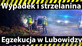 Wypadek i strzelanina  Egzekucja w Lubowidzy [upl. by Bello]