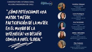 Mujeres Ingenieras Potenciando una mayor y mejor participación de la mujer en el mundo de la ing [upl. by Lorrimer]