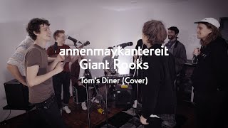 Toms Diner Cover  AnnenMayKantereit x Giant Rooks [upl. by Norvil]