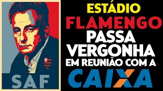 ESTÁDIO NO GASÔMETRO  FLAMENGO DÁ MAIS UM PASSO MAS FAZ VERGONHA EM REUNIÃO COM A CAIXA [upl. by Slin]