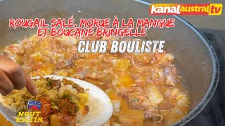 CUISINE  Le Club Bouliste de ST ANDRE cuisine le Rougail Salé Morue et mangue Boucané bringelle [upl. by Carney389]