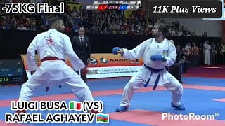 75KG Final  LUIGI BUSA 🇮🇹  VS  RAFAEL AGHAYEV 🇦🇿  Karate Premier League Dubai 🇦🇪 [upl. by Cardinal]