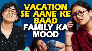 Vacation Se Aane Ke Baad Family Ka Mood  Captain Nick [upl. by Viens84]