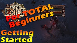 Getting Started  Path of Exile for TOTAL Beginners [upl. by Auohp]