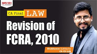 CA Final Law  Revision of FCRA 2010  CA Shubhamm Sukhlecha [upl. by Enyawd]