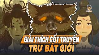 BLACK MYTH WUKONG  Giải thích cốt truyện Trư Bát Giới [upl. by Crudden931]