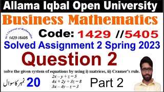 1429 Code Solved Assignment 2 Question 2 Spring 2023 Part 2Solve following System of equations [upl. by Volnay]