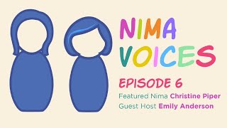 Nima Voices Episode 6—Christine Piper with Emily Anderson [upl. by Tonjes]