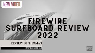 FIREWIRE HYDRONAUT Surfboard Review [upl. by Helprin]